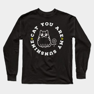 You Are My Sunshine Cat Long Sleeve T-Shirt